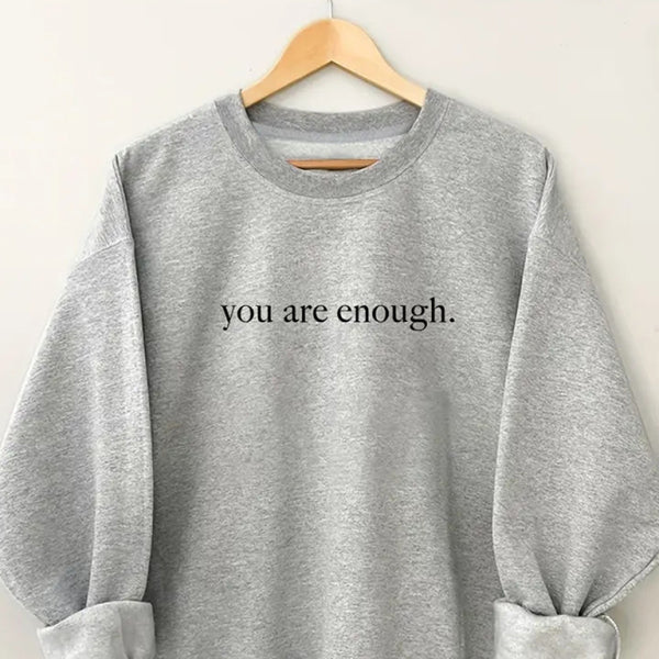 ποΈ You Are Enough Graphic Sweatshirt β Cozy, Chic & Trendy ποΈ
