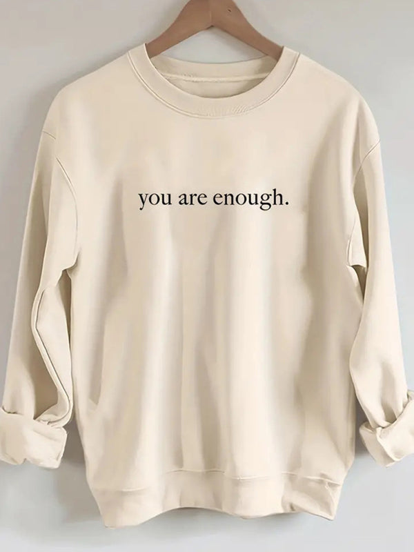 You Are Enough Graphic Sweatshirt – Cozy, Chic & Trendy