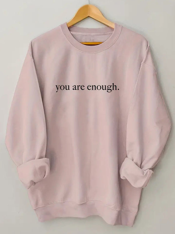 You Are Enough Graphic Sweatshirt – Cozy, Chic & Trendy